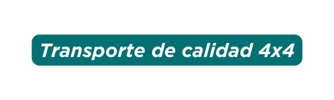Transporte de calidad 4x4